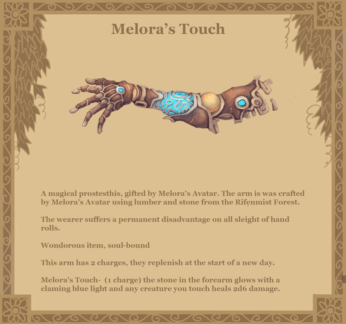 Illustration of a fantasy prosthetic left arm beginning between the shoulder and elbow. Brown panels with tan edging and orange inlay provide armor for the upper arm, elbow, wrist, and hand. A silvery stone framework with a weaving maze of ridges forms the core of the structure, and is most visible across the bulk of the forearm, where blue light glows from within. The elbow is centered around a tan stone ball joint, also with orange inlay. The hand has fully articulated fingers.