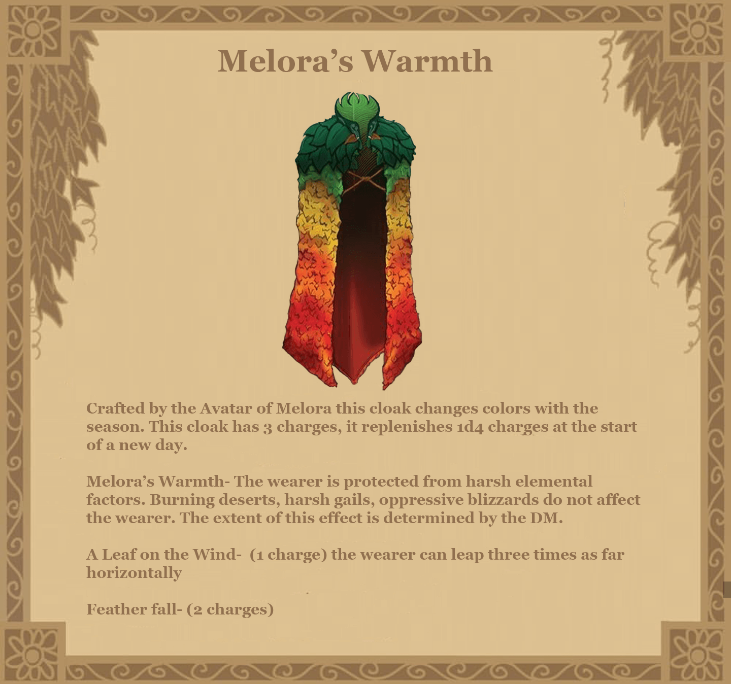 Illustration of an ornate cape. The shoulders consist of large dark green leaves, with a high collar. Below the shoulders the leaves become much smaller and blend into indistinct parts of the whole. As the cape drapes down, the colors change to a light green, yellow, orange, and red in sequence. The base of the cape forms a point in the back and where both sides meet at the front, while the sides arc up as it wraps around the legs.